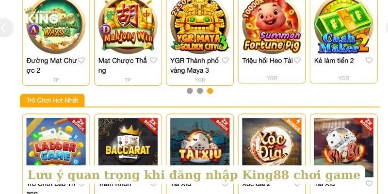 Lưu ý quan trọng khi đăng nhập King88 chơi game