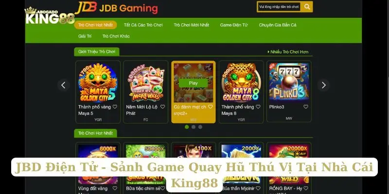 JBD Điện Tử - Sảnh Game Quay Hũ Thú Vị Tại Nhà Cái King88