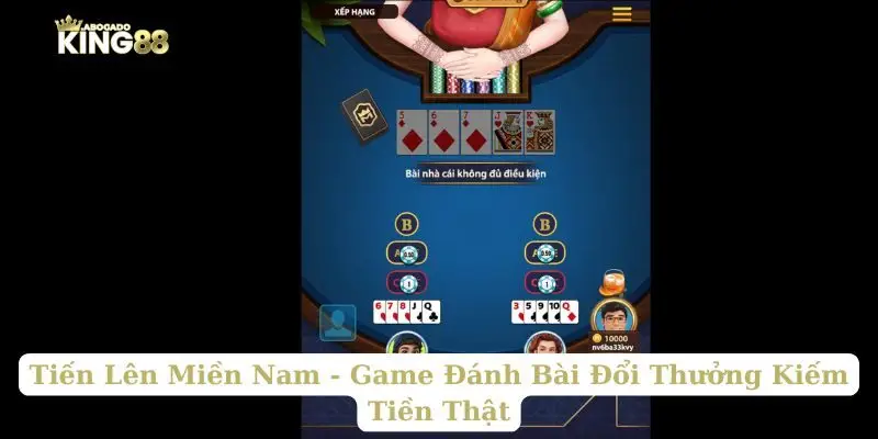 Tiến Lên Miền Nam - Game Đánh Bài Đổi Thưởng Kiếm Tiền Thật